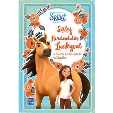 Suzanne Selfors - SZILAJ - KIRÁNDULÁS LUCKYVAL A LOVAK ÉS BARÁTOK VILÁGÁBA gyermek- és ifjúsági könyv