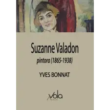  SUZANNE VALADON - PINTORA (1865-1938) – BONNAT,YVES idegen nyelvű könyv