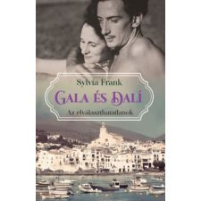 Sylvia Frank - Gala és Dalí - Az elválaszthatatlanok regény