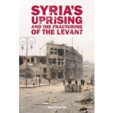  Syria's Uprising and the Fracturing of the Levant – Emile Hokayem idegen nyelvű könyv
