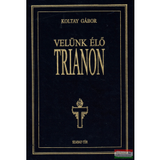 Szabad Tér Kiadó Velünk élő Trianon történelem
