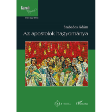 Szabados Ádám Az apostolok hagyománya (BK24-196421) vallás