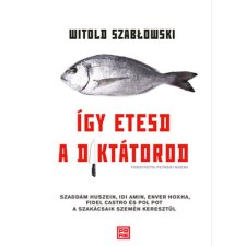 Szablowski, Witold Witold Szablowski - Így etesd a diktátorod egyéb könyv
