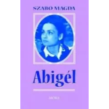Szabó Magda ABIGÉL (17. KIADÁS) irodalom