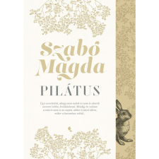 Szabó Magda Pilátus - Új kiadás regény