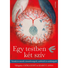 Szabó T. Anna, Csóka Judit - Egy testben két szív egyéb könyv