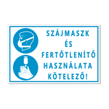  Szájmaszk és fertőtlenítő használata kötelező! - műanyag, 160*240mm információs tábla, állvány
