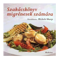 SZAKÁCSKÖNYV MIGRÉNESEK SZÁMÁRA gasztronómia