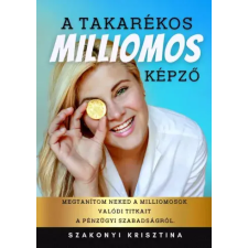 Szakonyi Krisztina (magánkiadás) A takarékos milliomos képző egyéb e-könyv