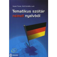 Szalai Tünde, Wolf-Schäffer Judit TEMATIKUS SZÓTÁR NÉMET NYELVBŐL nyelvkönyv, szótár