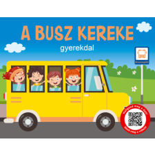 Szalay könyvek A busz kereke - Gyerekdal gyermek- és ifjúsági könyv