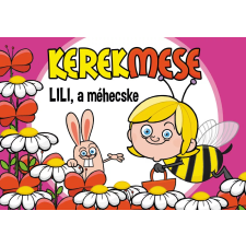 Szalay könyvek Kerekmese: Lili a Méhecske kreatív és készségfejlesztő
