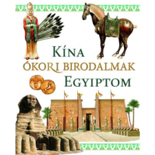 Szalay könyvek Ókori birodalmak: Kína és Egyiptom (BK24-191759) történelem