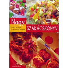 Szalay Könyvkiadó Nagy szakácskönyv - Közel 250 recept színes fotókkal illusztrálva antikvárium - használt könyv