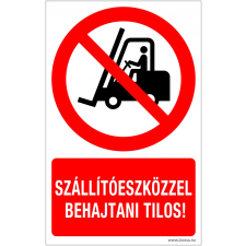  Szállítóeszközzel behajtani tilos! biztonságtechnikai eszköz