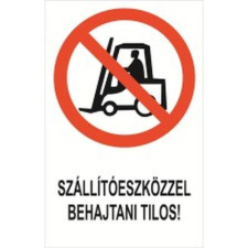  Szállítóeszközzel behajtani tilos! - műanyag, 150*100 információs tábla, állvány