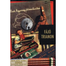 Száraz Miklós György FÁJÓ TRIANON történelem