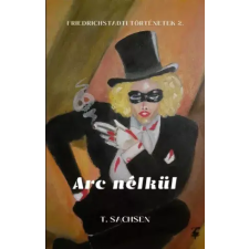 Szász Terézia (magánkiadás) Arc nélkül egyéb e-könyv