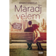  Szaszkó Gabriella - Maradj velem – bővített kiadás regény