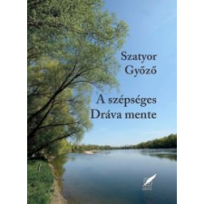 Szatyor Győző A szépséges Dráva mente történelem
