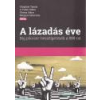 Századvég A lázadás éve - Görgényi Tamás - G. Fodor Gábor - Fűrész Gábor - Ketipisz Sztavrosz