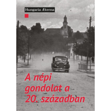 Századvég Kiadó A népi gondolat a 20. században társadalom- és humántudomány