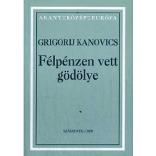 Századvég Kiadó Félpénzen vett gödölye - Grigorij Kanovics antikvárium - használt könyv