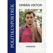 Századvég Kiadó Orbán Viktor (Politikusportrék) antikvárium - használt könyv