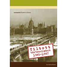 Századvég Kiadó Tiltott történelmünk 1945-1947 antikvárium - használt könyv