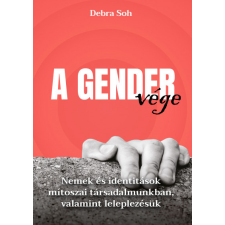 Századvég Közéleti Tudásközpont Alapítvány Debra Soh - A gender vége társadalom- és humántudomány