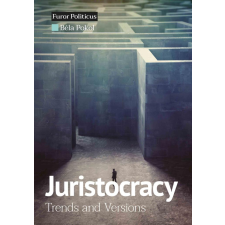 Századvég Közéleti Tudásközpont Alapítvány Juristocracy - Trends and Versions társadalom- és humántudomány