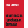 Századvég Németország felszámolja önmagát