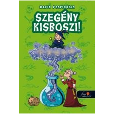 - SZEGÉNY KISBOSZI! gyermek- és ifjúsági könyv
