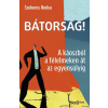 Szekeres Ibolya - Bátorság! - A káoszból a félelmeken át az egyensúlyig