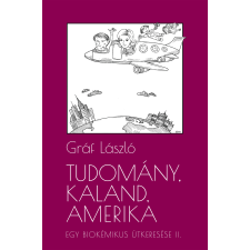 Személyes Történelem Tudomány, kaland, Amerika. Egy biokémikus útkeresése II. A következő tíz év életrajz