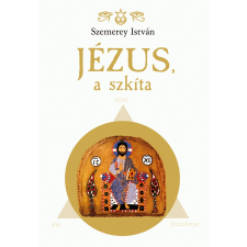 Szemerey István Jézus, a szkíta (BK24-182690) vallás