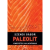 Szendi Gábor Paleolit ismeretek haladóknak Szendi Gábor
