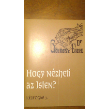 Szent Gellért Kiadó és Nyomda Kézfogás 3. - Hogy nézheti az Isten? antikvárium - használt könyv
