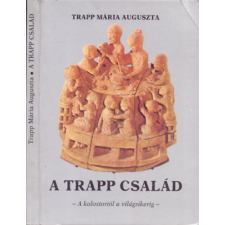 Szent István Társulat A Trapp család (A kolostortól a világsikerig) antikvárium - használt könyv