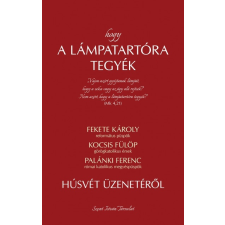 Szent István Társulat Hogy a lámpatartóra tegyék - Húsvét üzenetéről (B) vallás