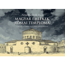 Szent István Társulat Magyar emlékek római temploma művészet