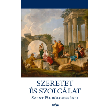 Szent Pál SZENT PÁL - SZERETET ÉS SZOLGÁLAT - SZENT PÁL BÖLCSESSÉGEI irodalom