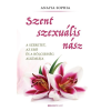  Szent szexuális nász - A szeretet, az erő és a bölcsesség alkímiája