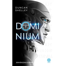 Szenzár Kiadó Duncan Shelley: Árnyékszingularitás - Dominium 1. regény