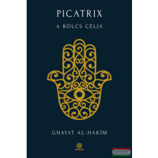 Szenzár Kiadó Picatrix - A bölcs célja ezoterika