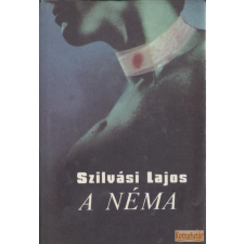 Szépirodalmi A néma (1987) antikvárium - használt könyv