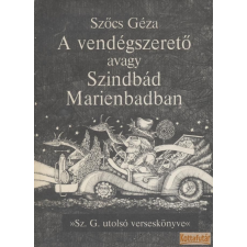 Szépirodalmi A vendégszerető avagy Szindbád Marienbadban antikvárium - használt könyv