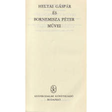 Szépirodalmi Heltai Gáspár és Bornemisza Péter művei antikvárium - használt könyv