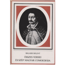Szépirodalmi Könyvkiadó Balassi Bálint összes versei és Szép Magyar Comoediája antikvárium - használt könyv