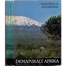Szépirodalmi Könyvkiadó Denaturált Afrika (Feleségemmel a Fekete Földrészen) antikvárium - használt könyv